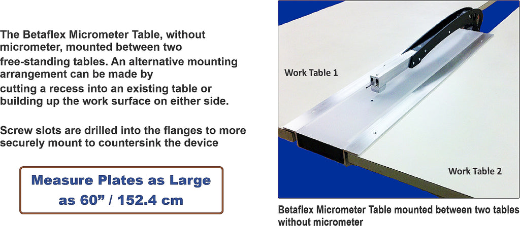 Betaflex Micrometer Table with FlexiGage Database Software: A Great NEW Concept! Affordable, Easy-to-Fit & Retro-Fit. Measure Flexo Plates as Large as 60" / 1524 mm